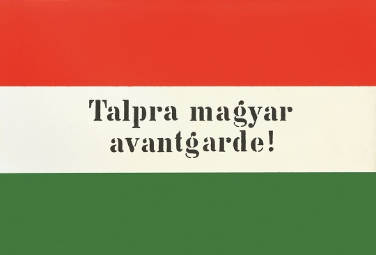 Tót Endre (1937- ) Rise Hungarian avantgarde!, 1985